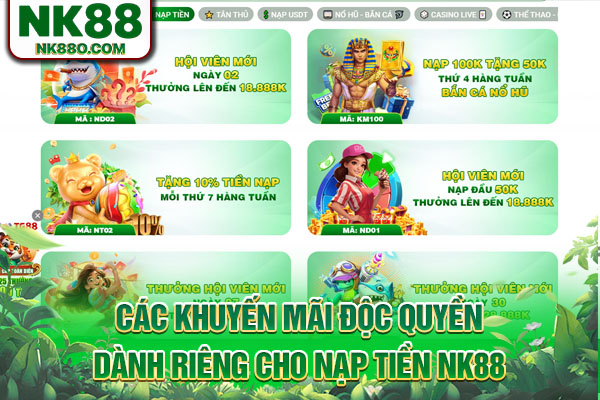 Các khuyến mãi độc quyền dành riêng cho nạp tiền NK88