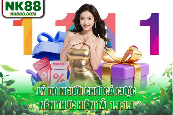 Lý do người chơi cá cược nên thực hiện tải 1.1.1.1
