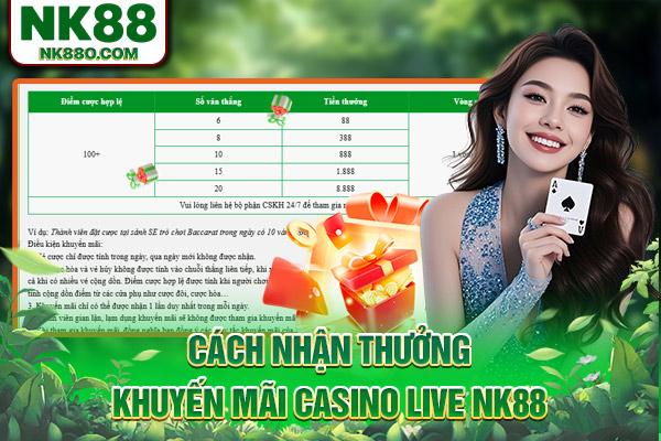 Cách nhận thưởng khuyến mãi casino live NK88